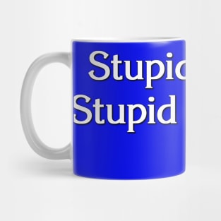 Stupid Judy. Stupid Energy. Mug